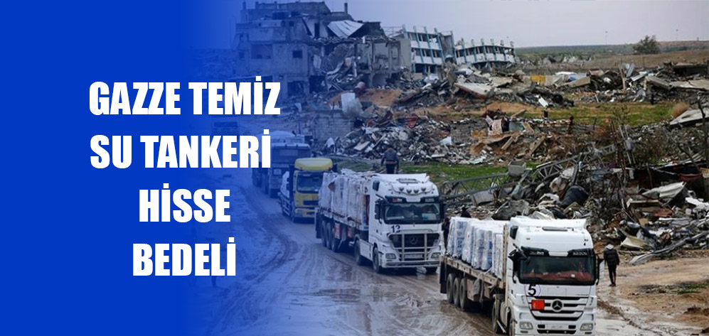 Gazze Su Tankeri Hisse Bedeli